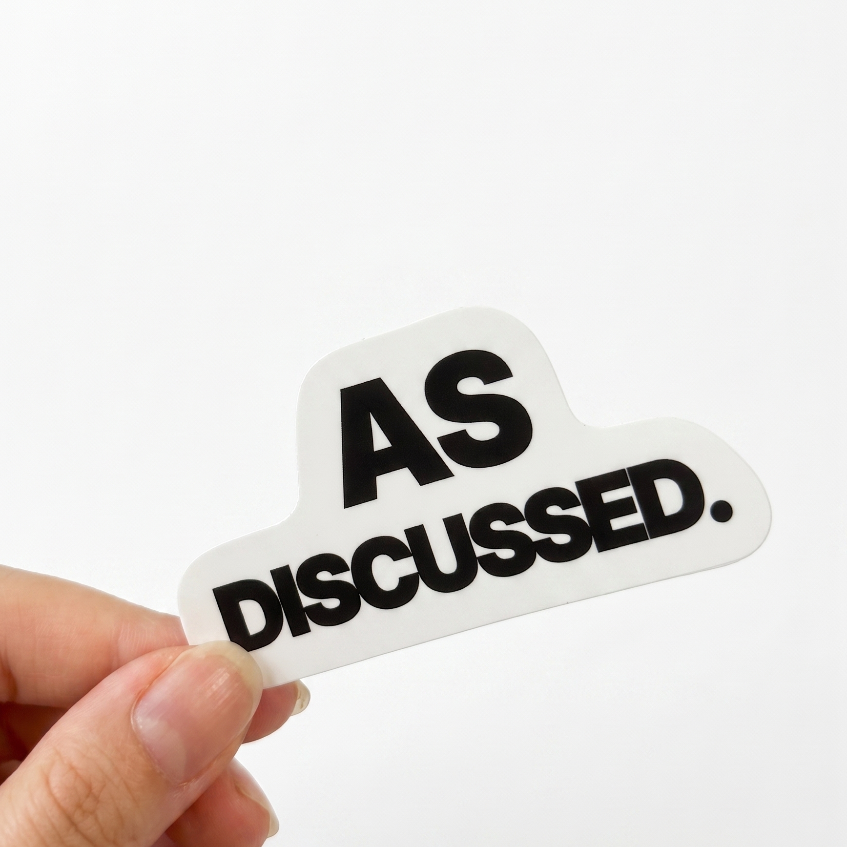 White Sunday Said sticker with bold black text reading “As discussed.”