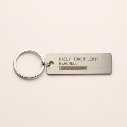The Daily Token Limit Reached Keychain