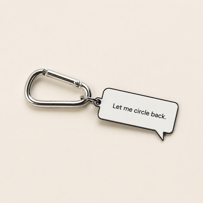 The Let Me Circle Back Keychain