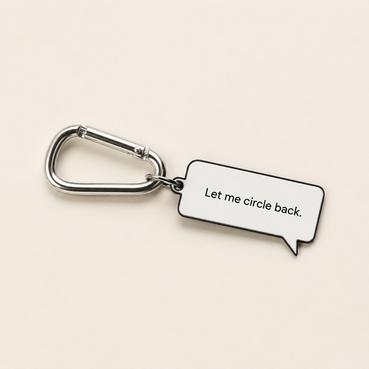 The Let Me Circle Back Keychain