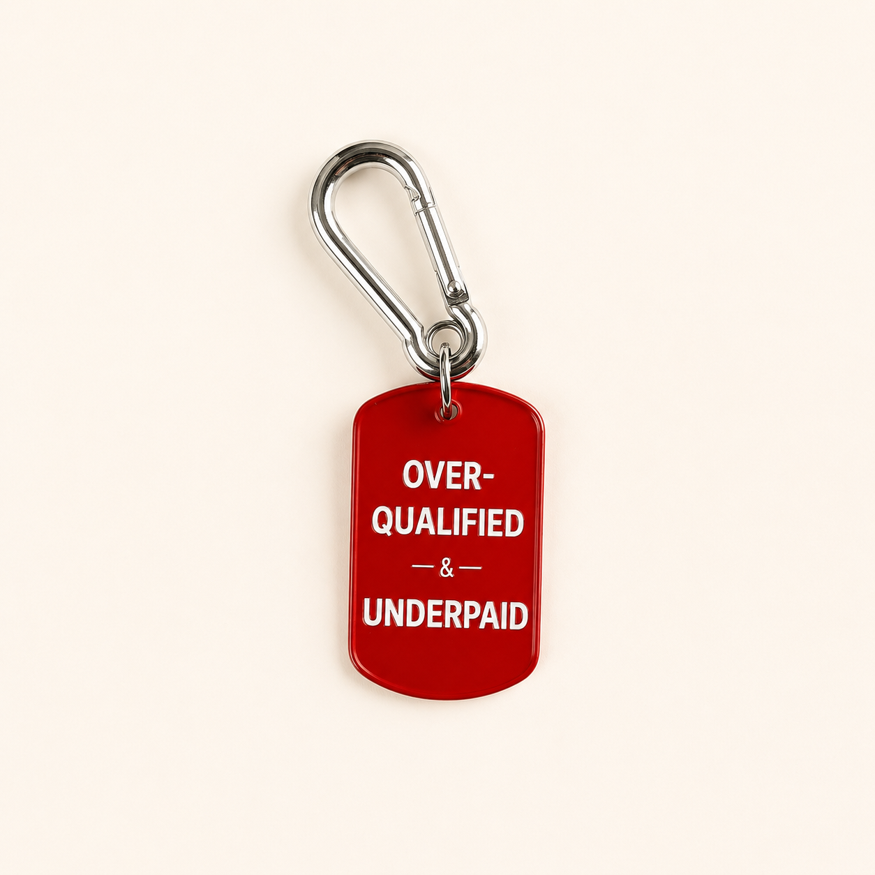 The Overqualified & Underpaid Keychain